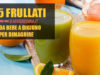 5 frullati di frutta e verdura nutrienti ed energetici per dimagrire